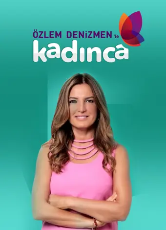 Özlem Denizmen'le Kadınca