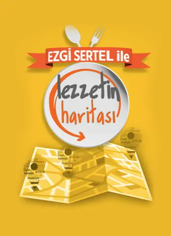 Ezgi Sertel İle  Lezzetin Haritası