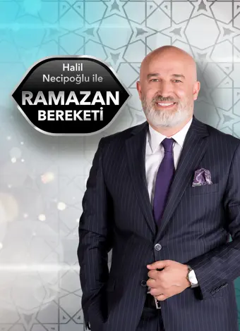 Halil Necipoğlu ile Ramazan Bereketi
