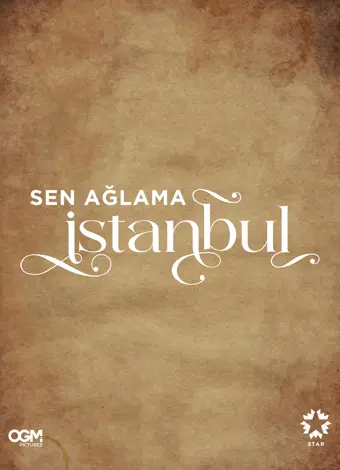 Sen Ağlama İstanbul