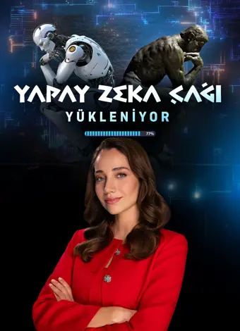 Yapay Zeka Çağı Yükleniyor