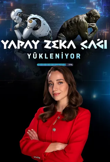 Yapay Zeka Çağı Yükleniyor